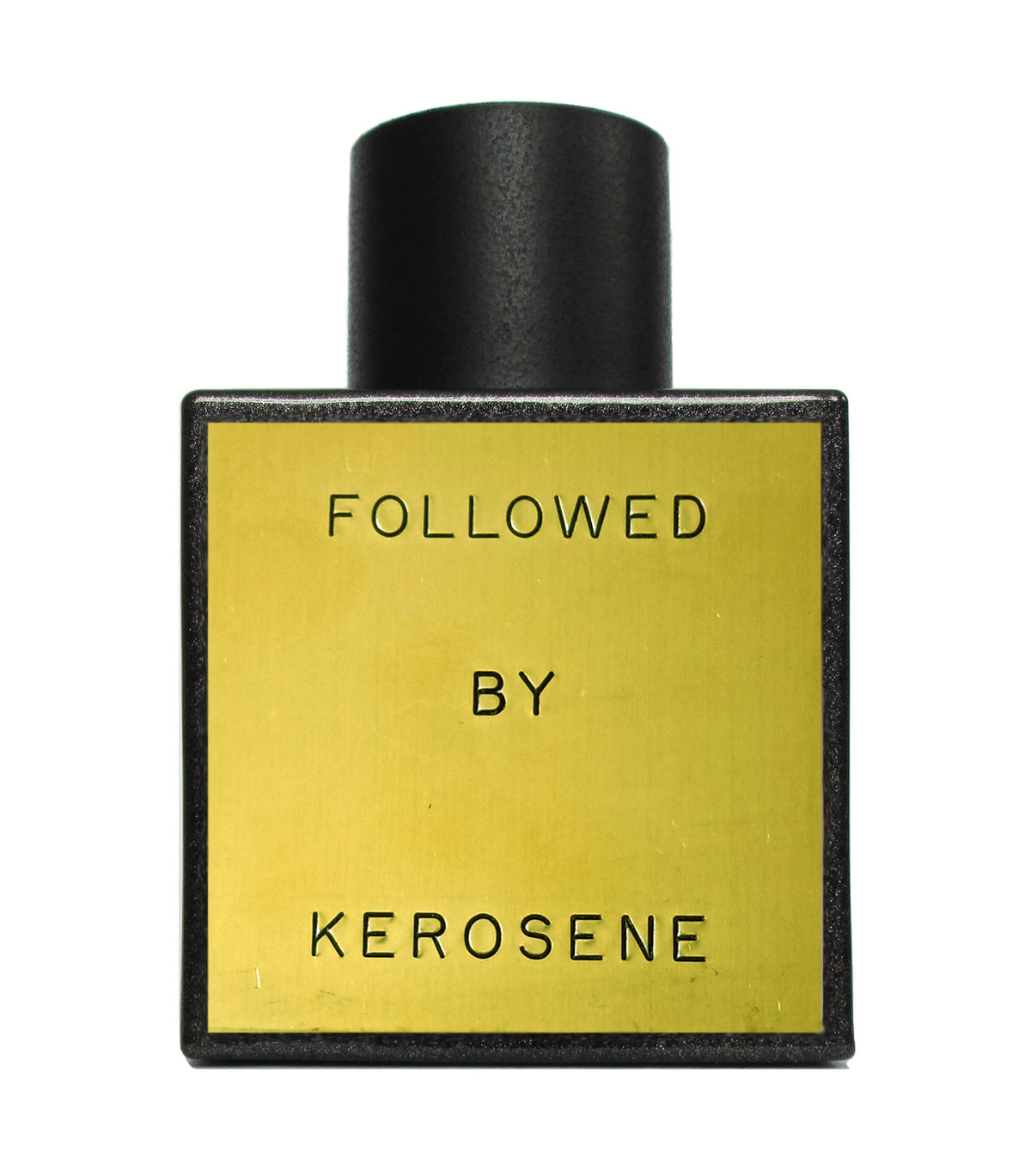 Kerosene Followed Sample